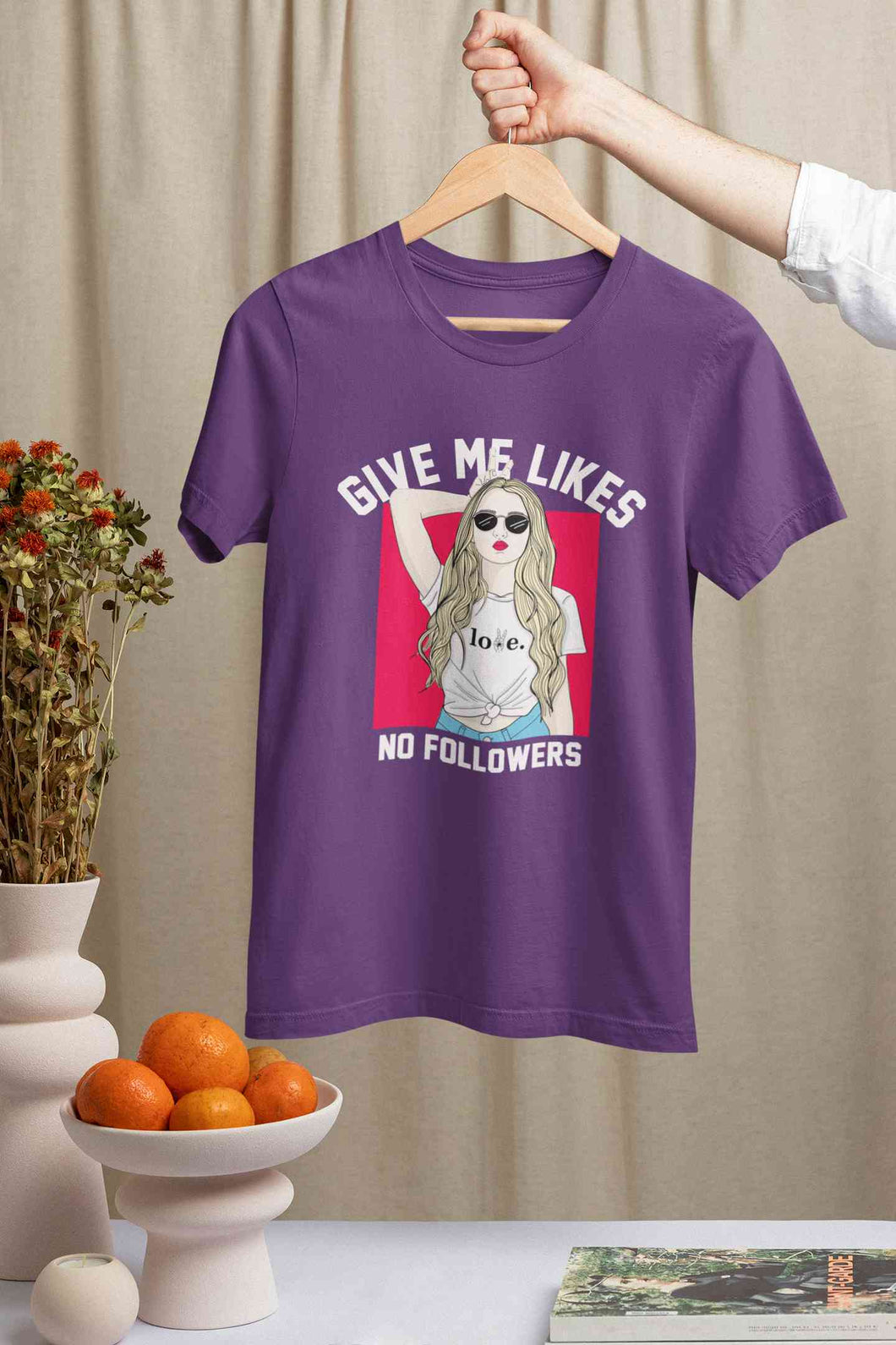 Give Me Likes No Followers Typography Women Half Sleeves T-shirt- KidsFashionVilla