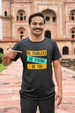 Load image into Gallery viewer, Be Fearless Be strong Be You Mens Half Sleeves T-shirt- KidsFashionVilla
