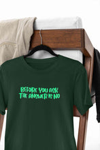 Load image into Gallery viewer, The Answer Is No Mens Half Sleeves T-shirt- KidsFashionVilla
