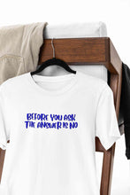 Load image into Gallery viewer, The Answer Is No Women Half Sleeves T-shirt- KidsFashionVilla
