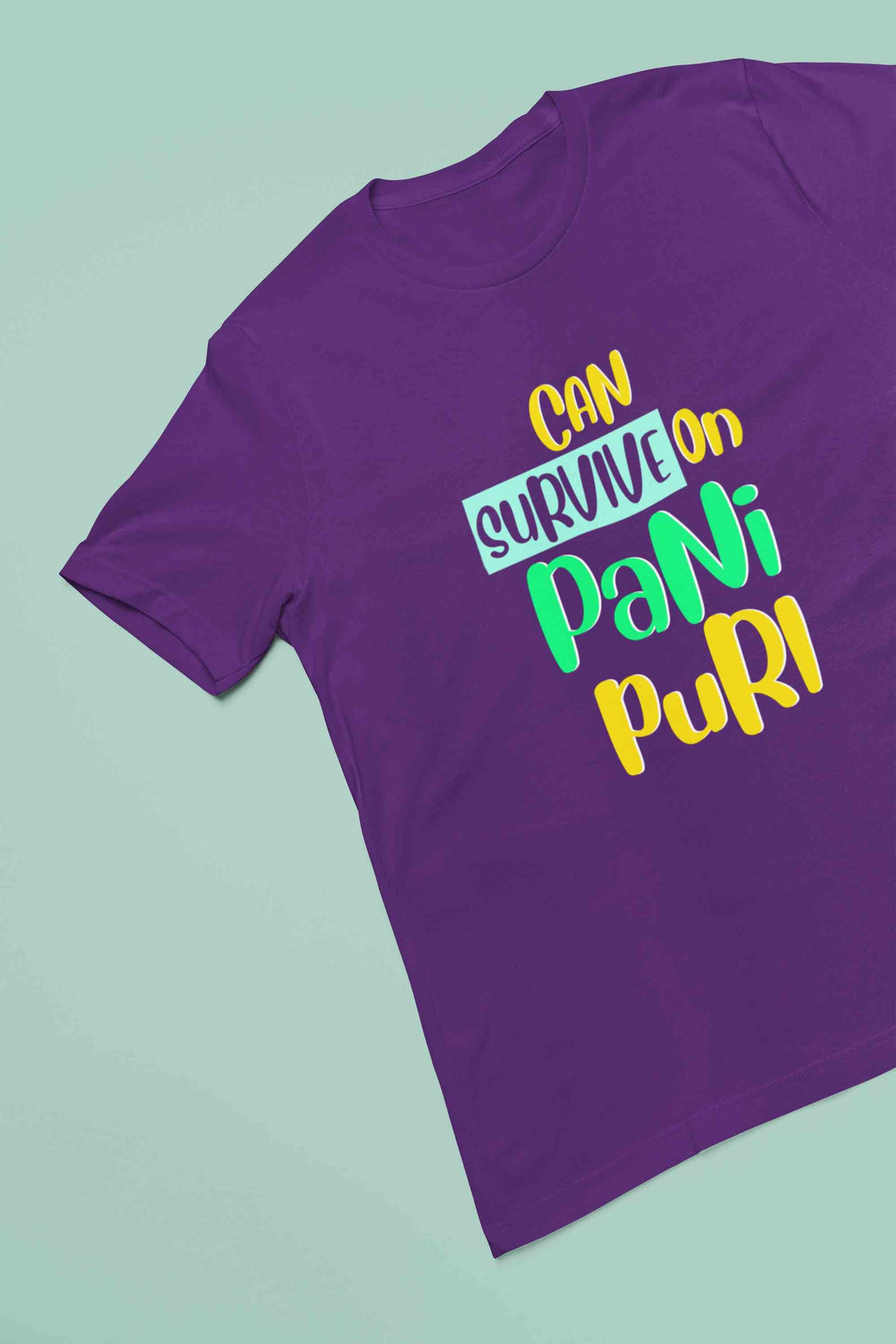 Can Survive On Pani Puri Food Women Half Sleeves T-shirt- KidsFashionVilla
