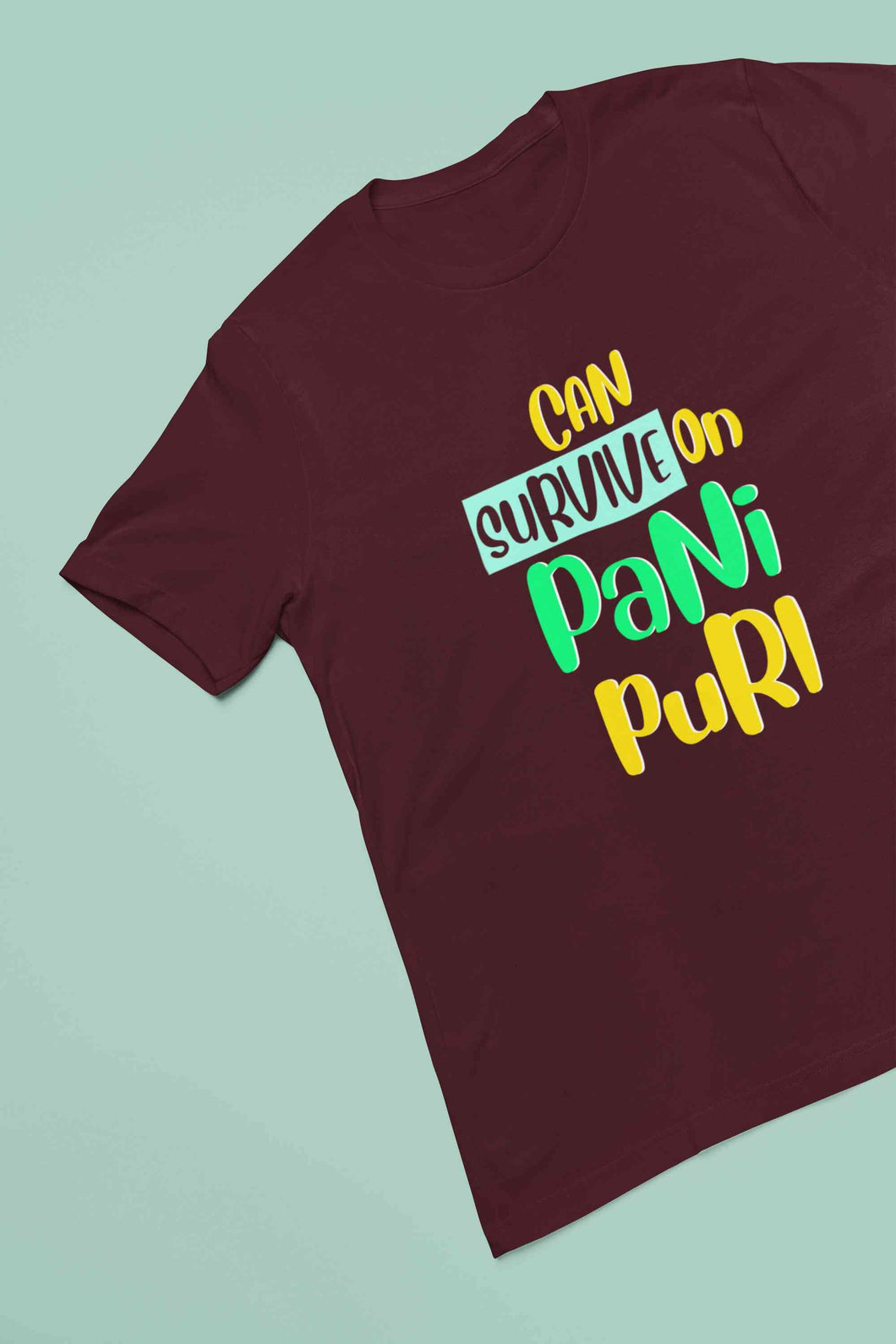Can Survive On Pani Puri Food Women Half Sleeves T-shirt- KidsFashionVilla