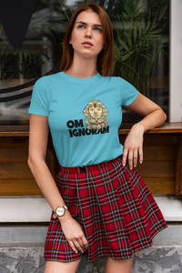 Om Ignoram Women Half Sleeves T-shirt- KidsFashionVilla