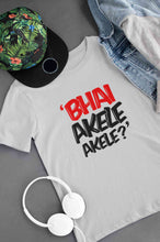 Load image into Gallery viewer, Bhai Akele Akele Women Half Sleeves T-shirt- KidsFashionVilla
