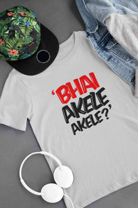 Bhai Akele Akele Women Half Sleeves T-shirt- KidsFashionVilla