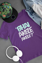 Load image into Gallery viewer, Bhai Akele Akele Women Half Sleeves T-shirt- KidsFashionVilla
