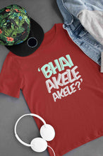 Load image into Gallery viewer, Bhai Akele Akele Women Half Sleeves T-shirt- KidsFashionVilla
