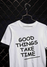 Load image into Gallery viewer, Good Things Take Time Women Half Sleeves T-shirt- KidsFashionVilla

