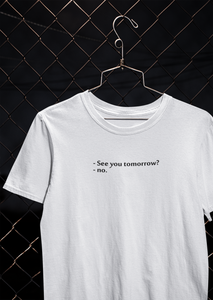 See You Tomorrow Quotes Women Half Sleeves T-shirt- KidsFashionVilla