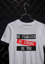Load image into Gallery viewer, Be Fearless Be strong Be You Women Half Sleeves T-shirt- KidsFashionVilla
