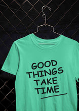Load image into Gallery viewer, Good Things Take Time Women Half Sleeves T-shirt- KidsFashionVilla
