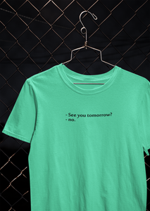 See You Tomorrow Quotes Mens Half Sleeves T-shirt- KidsFashionVilla