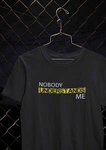 Nobody Understands Me Women Half Sleeves T-shirt- KidsFashionVilla