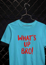 Load image into Gallery viewer, Whats Up Bro Women Half Sleeves T-shirt- KidsFashionVilla
