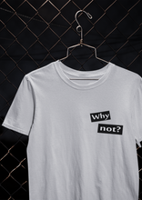 Load image into Gallery viewer, Why Not Quotes Women Half Sleeves T-shirt- KidsFashionVilla

