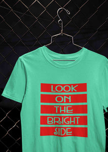 Look On The Bright Side Women Half Sleeves T-shirt- KidsFashionVilla