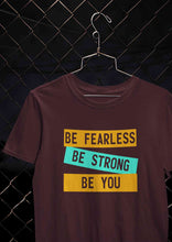 Load image into Gallery viewer, Be Fearless Be strong Be You Women Half Sleeves T-shirt- KidsFashionVilla
