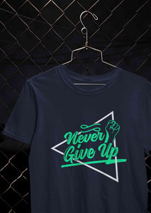 Never Give Up Mens Half Sleeves T-shirt- KidsFashionVilla