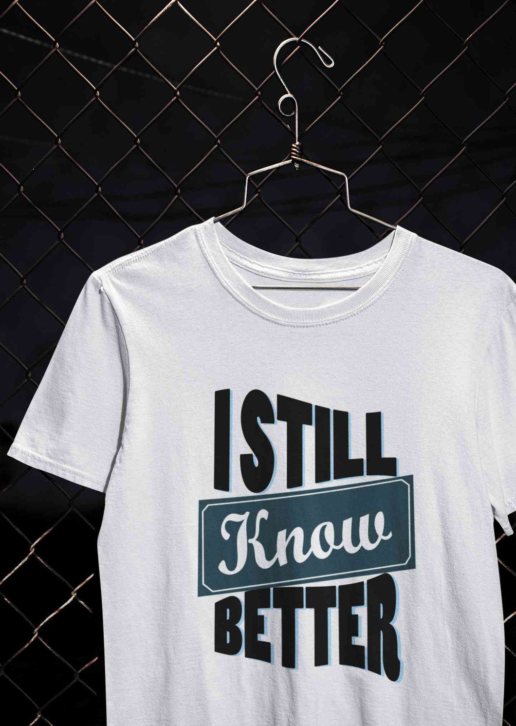 Still Know Better Mens Half Sleeves T-shirt- KidsFashionVilla