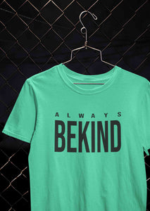 Always Bekind Mens Half Sleeves T-shirt- KidsFashionVilla