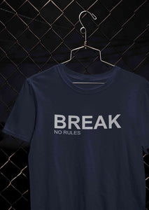 Break No Rules Women Half Sleeves T-shirt- KidsFashionVilla