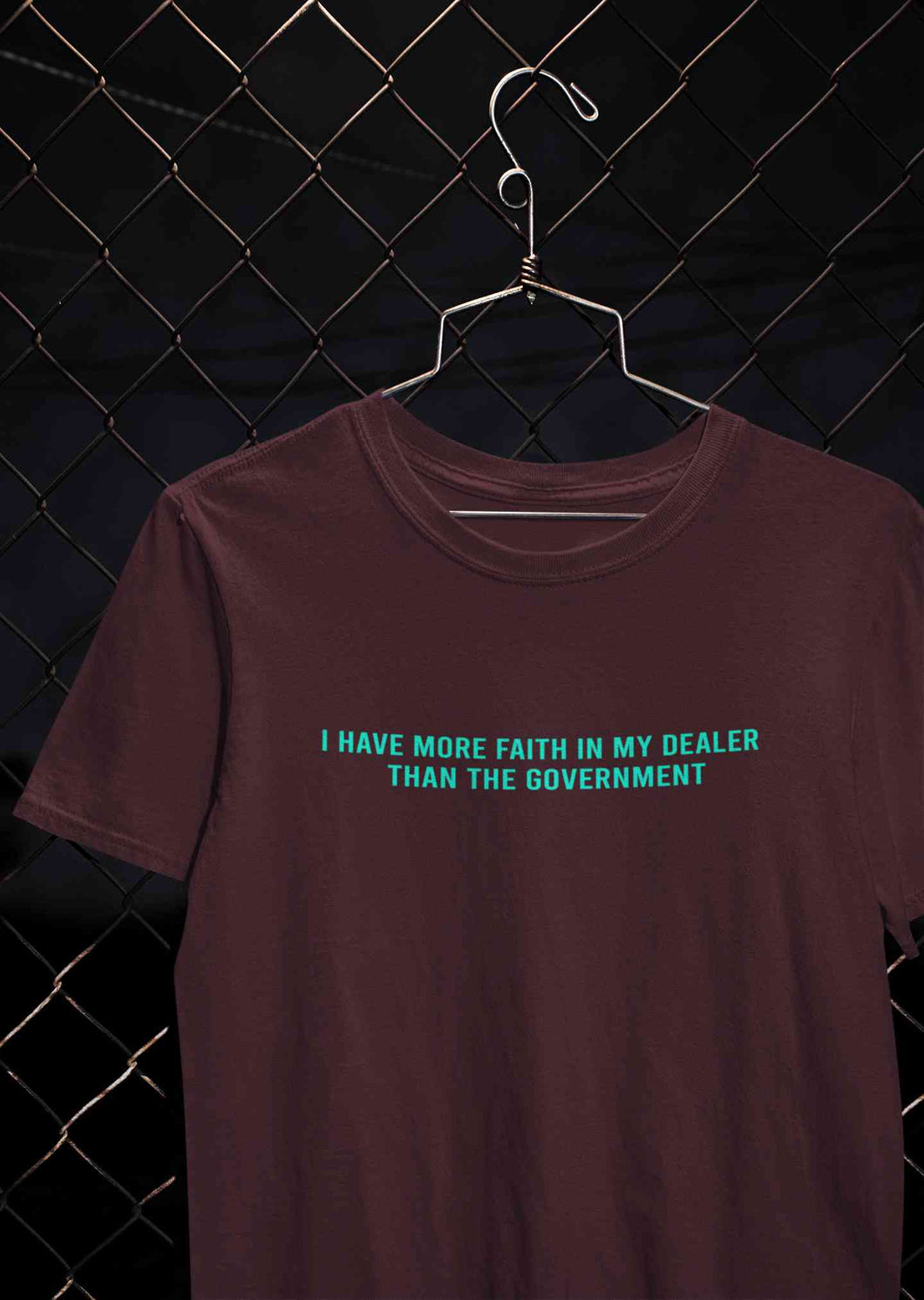 I Have More Faith In My Dealer Than My Government Mens Half Sleeves T-shirt- KidsFashionVilla