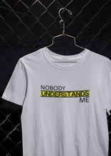 Load image into Gallery viewer, Nobody Understands Me Women Half Sleeves T-shirt- KidsFashionVilla
