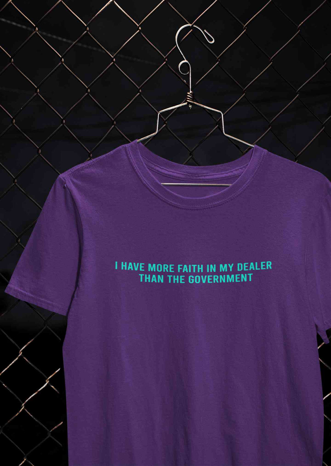 I Have More Faith In My Dealer Than My Government Mens Half Sleeves T-shirt- KidsFashionVilla