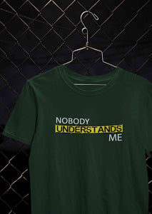 Nobody Understands Me Women Half Sleeves T-shirt- KidsFashionVilla