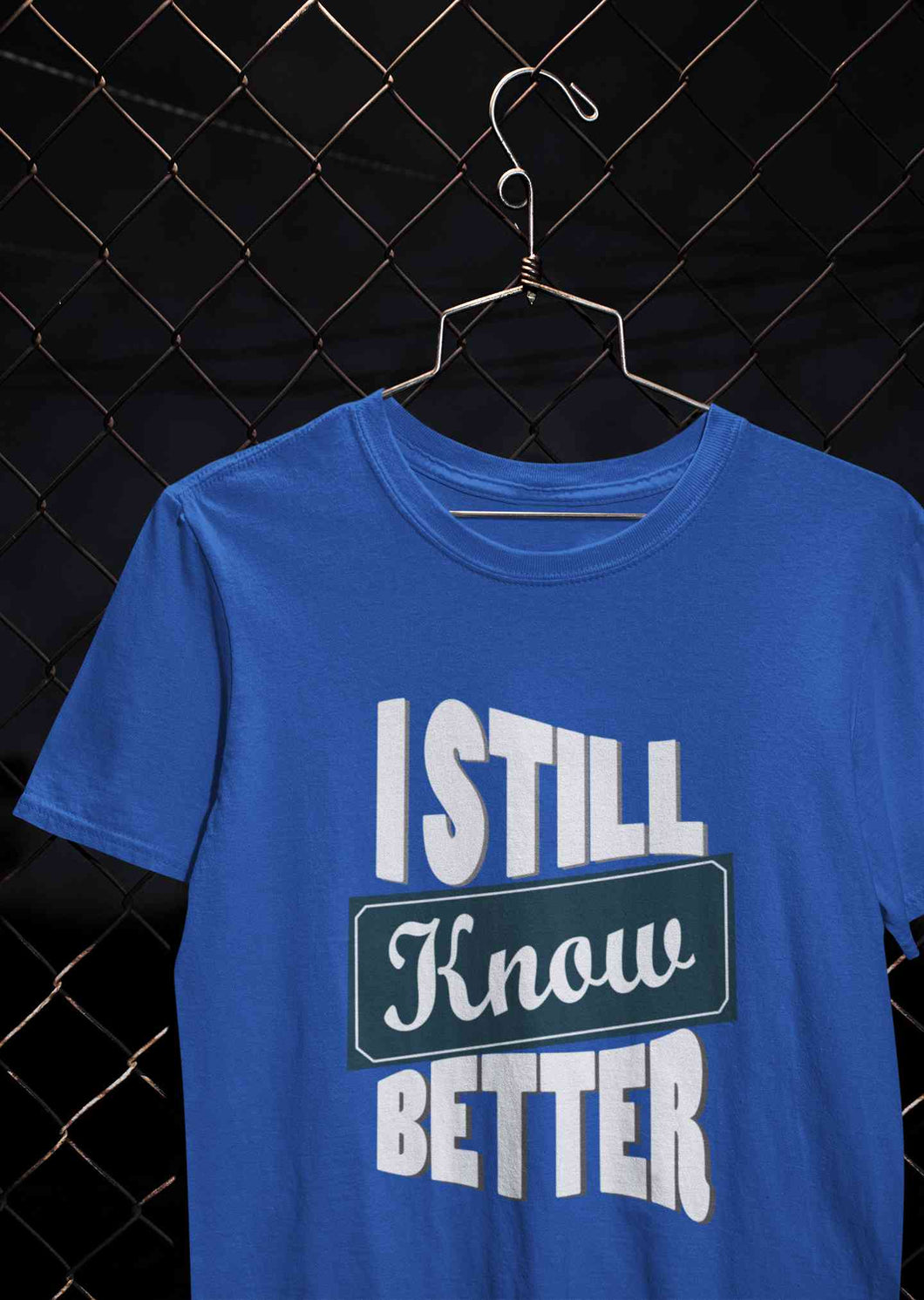 Still Know Better Mens Half Sleeves T-shirt- KidsFashionVilla