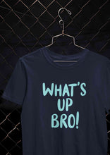 Load image into Gallery viewer, Whats Up Bro Women Half Sleeves T-shirt- KidsFashionVilla
