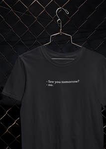 See You Tomorrow Quotes Women Half Sleeves T-shirt- KidsFashionVilla
