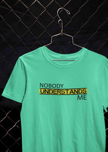 Nobody Understands Me Women Half Sleeves T-shirt- KidsFashionVilla