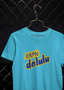100% Delulu Women Half Sleeves T-shirt- KidsFashionVilla