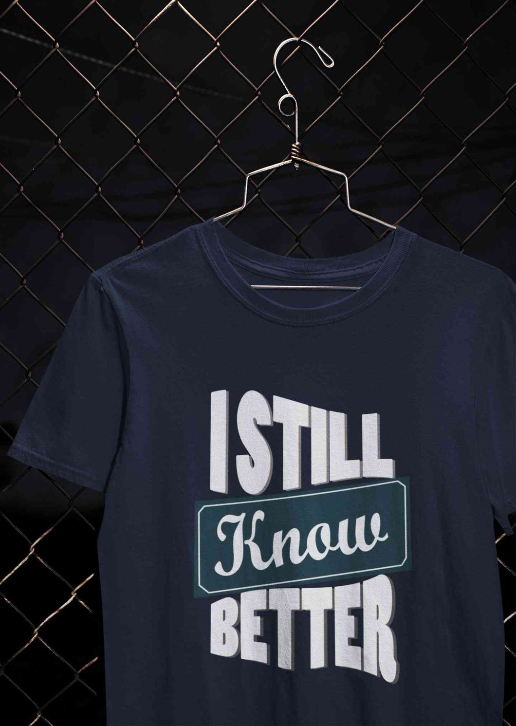 Still Know Better Mens Half Sleeves T-shirt- KidsFashionVilla