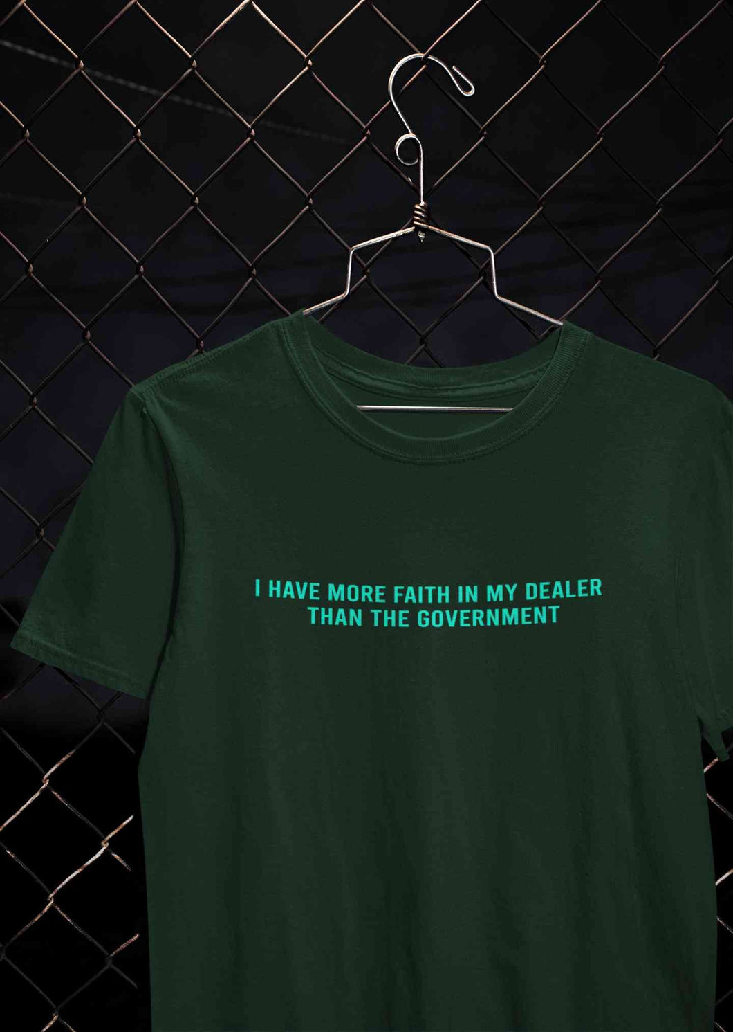 I Have More Faith In My Dealer Than My Government Mens Half Sleeves T-shirt- KidsFashionVilla