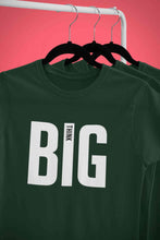Load image into Gallery viewer, Think Big Women Half Sleeves T-shirt- KidsFashionVilla
