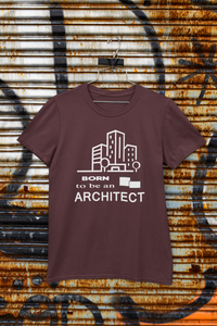 Born To Be An Architect Profession Women Half Sleeves T-shirt- KidsFashionVilla