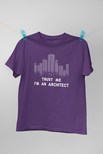 Trust Me I Am An Architect Profession Women Half Sleeves T-shirt- KidsFashionVilla