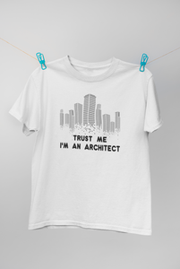 Trust Me I Am An Architect Profession Women Half Sleeves T-shirt- KidsFashionVilla