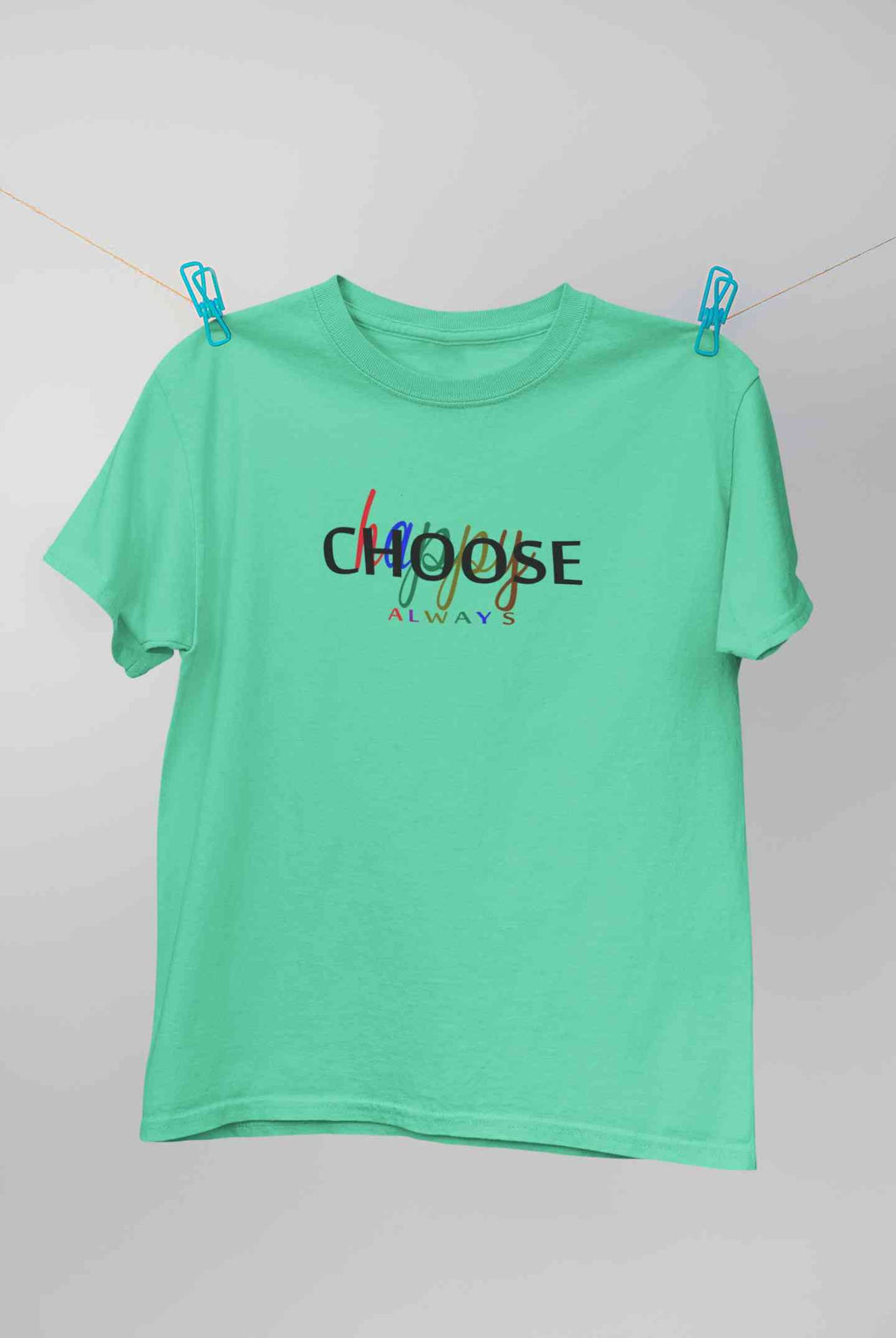 Choose Happy Always Women Half Sleeves T-shirt- KidsFashionVilla