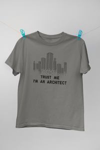 Trust Me I Am An Architect Profession Women Half Sleeves T-shirt- KidsFashionVilla