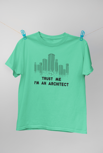 Trust Me I Am An Architect Profession Women Half Sleeves T-shirt- KidsFashionVilla