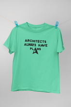 Load image into Gallery viewer, Architecture Always Have Plans Architect Profession Women Half Sleeves T-shirt- KidsFashionVilla
