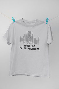 Trust Me I Am An Architect Profession Women Half Sleeves T-shirt- KidsFashionVilla