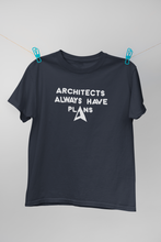 Load image into Gallery viewer, Architecture Always Have Plans Architect Profession Women Half Sleeves T-shirt- KidsFashionVilla
