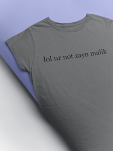 Lol You Are Not Zyan Malik Giga Hadid Celebrity T-shirt- KidsFashionVilla