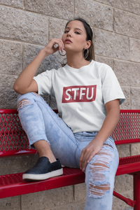 Shut The Fuss Up Women Half Sleeves T-shirt- KidsFashionVilla