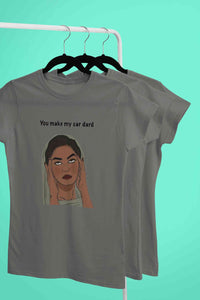 You Make My Sar Dard Women Half Sleeves T-shirt- KidsFashionVilla