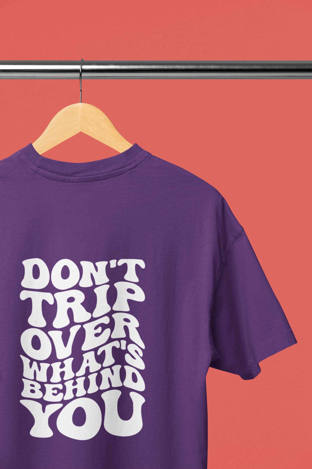 Dont Trip Over Whats Behind You Typography Back Print Mens Half Sleeves T-shirt- KidsFashionVilla